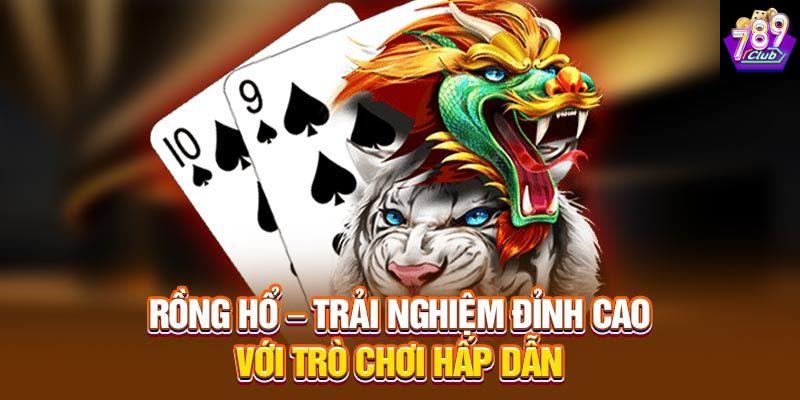 Tổng quan về rồng hổ và đặc điểm quan trọng cần nắm